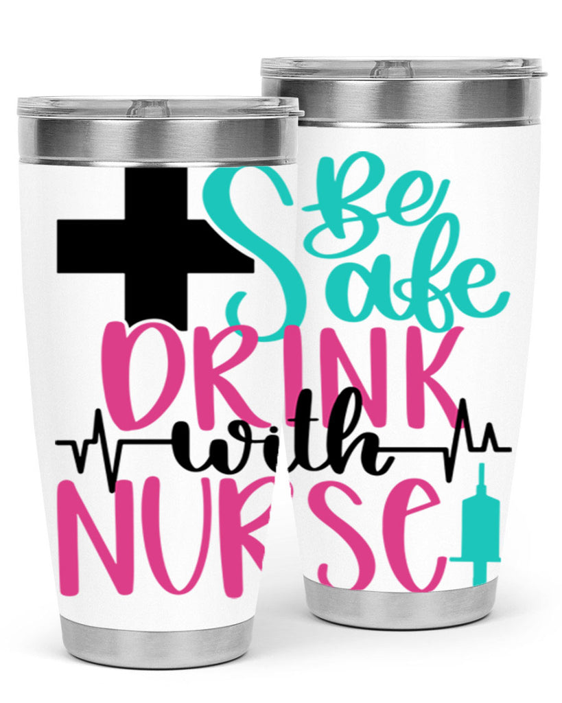 Be Safe Drink With A Nurse Style Style 223#- nurse- tumbler