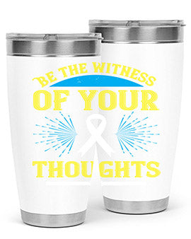 Be the witness of your thoughts Style 48#- self awareness- Tumbler