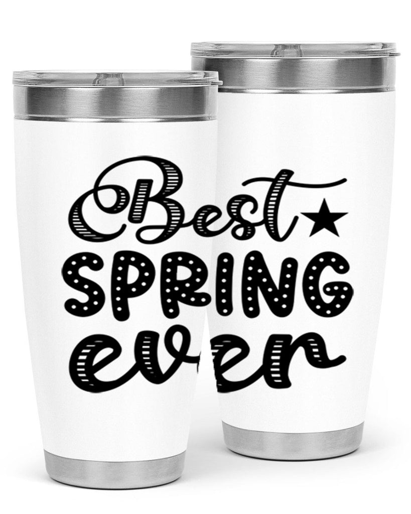 Best Spring Ever 33#- spring- Tumbler