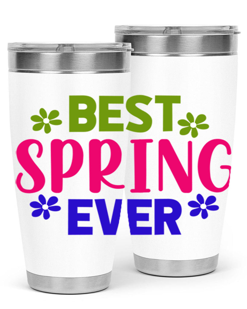 Best Spring Ever 34#- spring- Tumbler