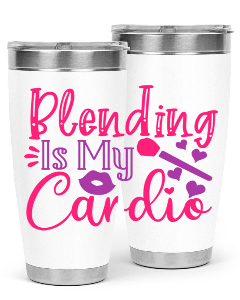 Blending Is My Cardio Style 247#- make up- Tumbler