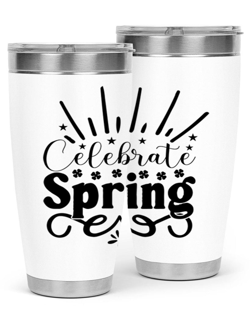 Celebrate Spring 99#- spring- Tumbler