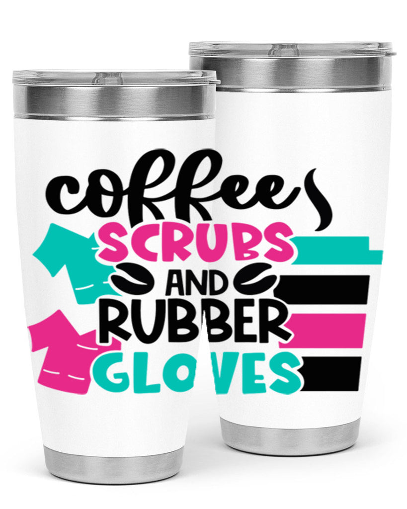 Coffee Scrubs And Rubber Gloves Style Style 209#- nurse- tumbler