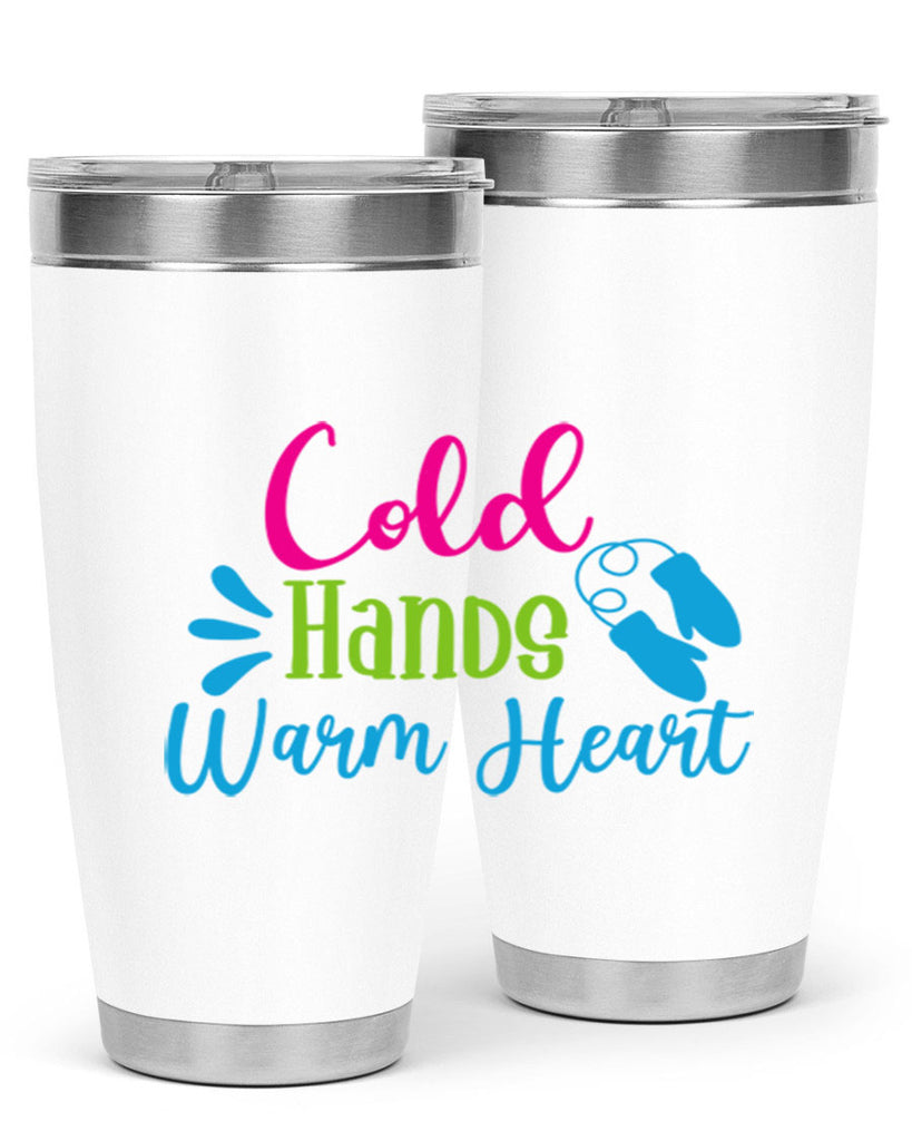 Cold Hands Warm Heart 47#- winter- Tumbler