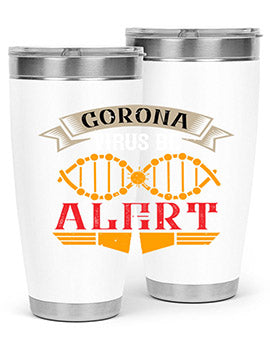 Corona Virus Be Alert Style 6#- corona virus- Tumbler