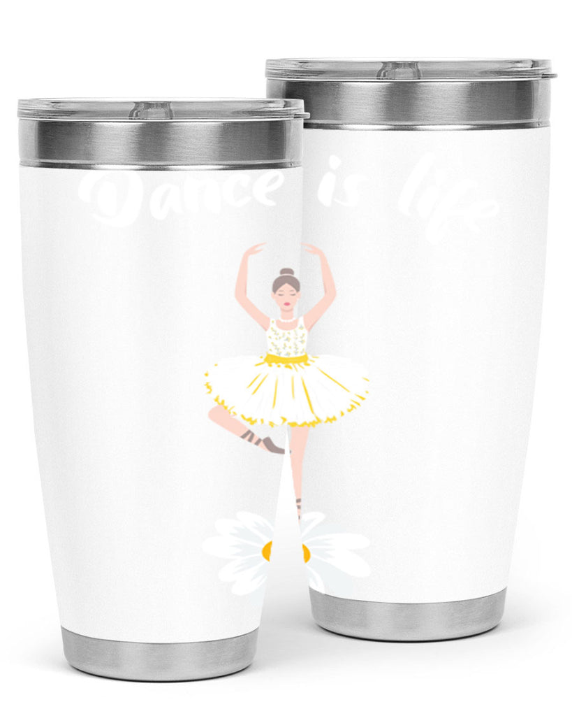 DANCE IS LIFE Ballet Dancing Ballet 29#- ballet- Tumbler