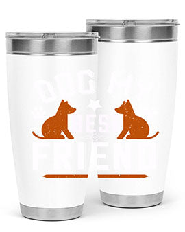Dog My Best Friend Style 219#- dog- Tumbler