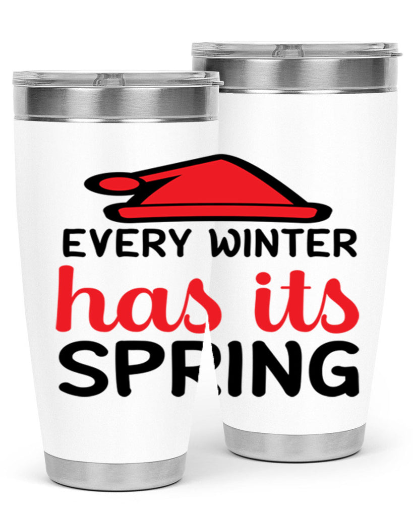 Every winter has its spring 101#- winter- Tumbler