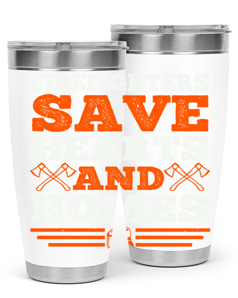 Firefighters save hearts and homes Style 71#- fire fighter- tumbler