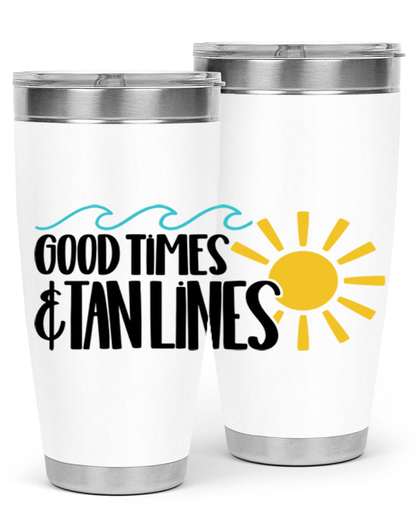 Good Times Tan Lines Style 43#- summer- Tumbler