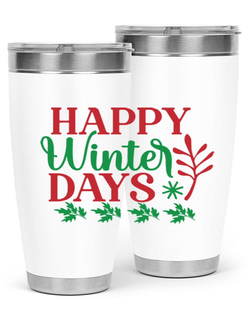 Happy Winter Days 129#- winter- Tumbler