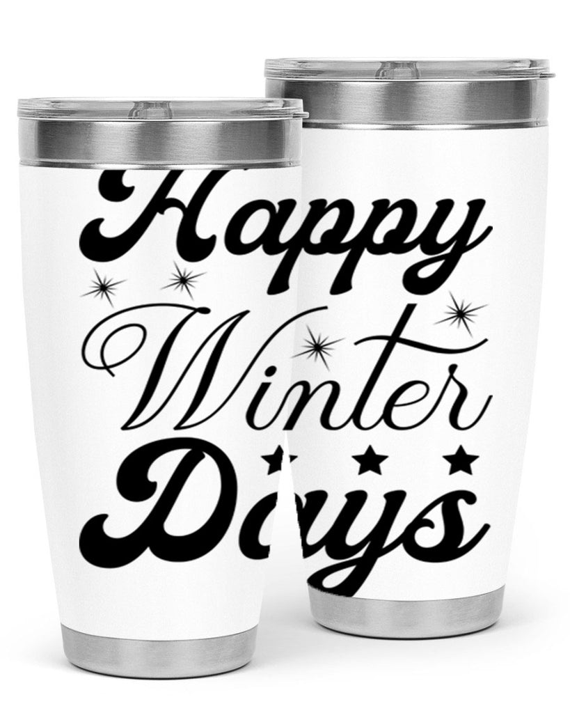Happy Winter Days 138#- winter- Tumbler
