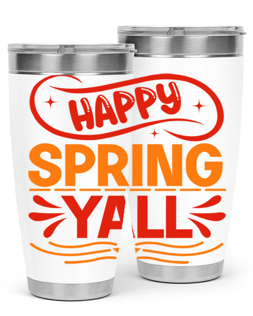 Happy spring yall 172#- spring- Tumbler