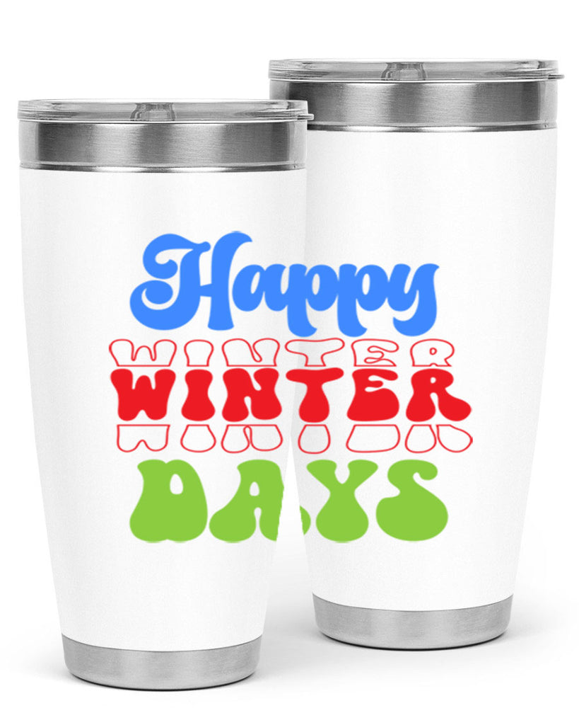 Happy winter days 130#- winter- Tumbler