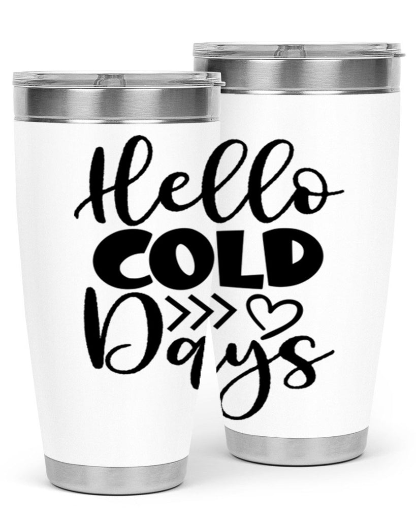 Hello Cold Days 149#- winter- Tumbler