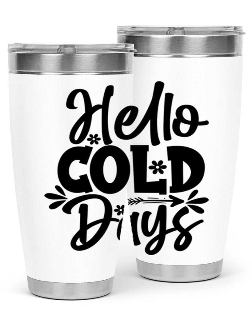 Hello Cold Days 150#- winter- Tumbler
