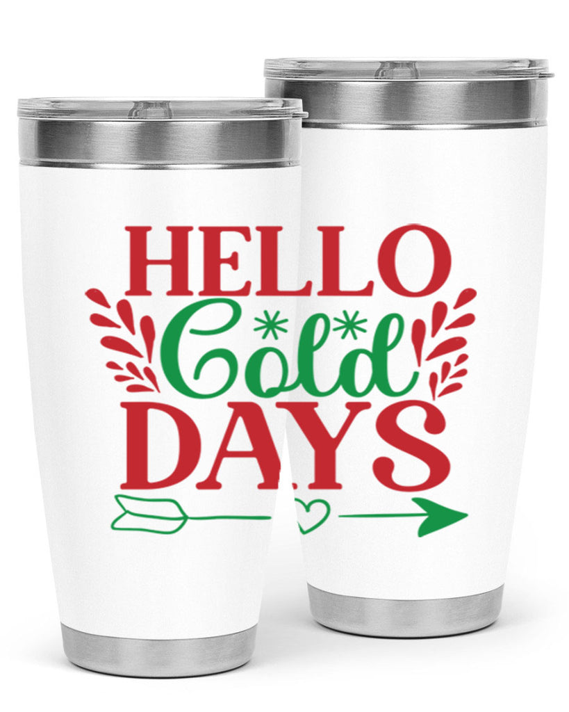 Hello Cold Days 153#- winter- Tumbler