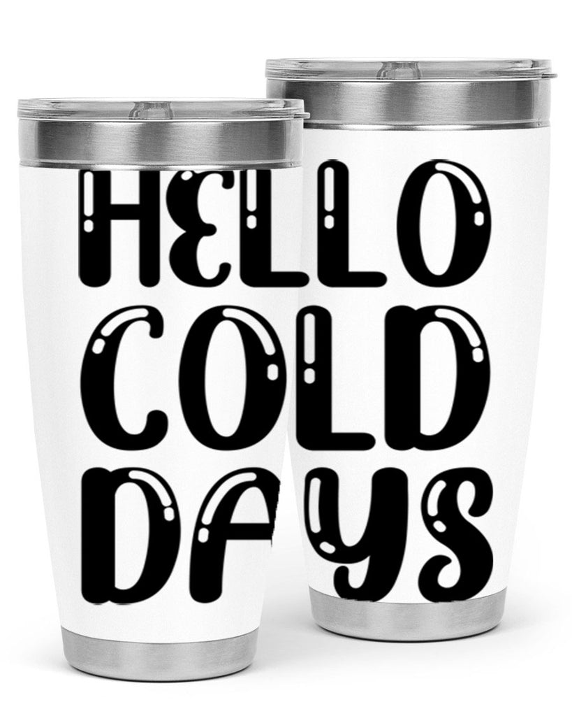 Hello Cold Days 175#- winter- Tumbler