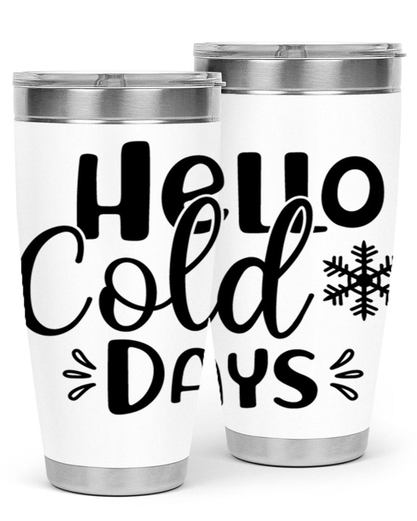 Hello Cold Days155#- winter- Tumbler