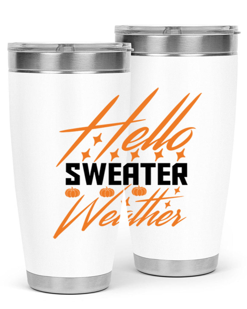 Hello Sweater Weather 295#- fall- Tumbler