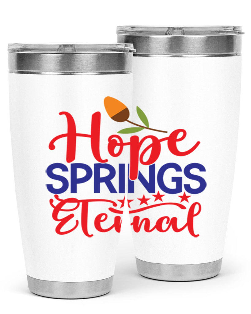 Hope Springs Eternal 258#- spring- Tumbler
