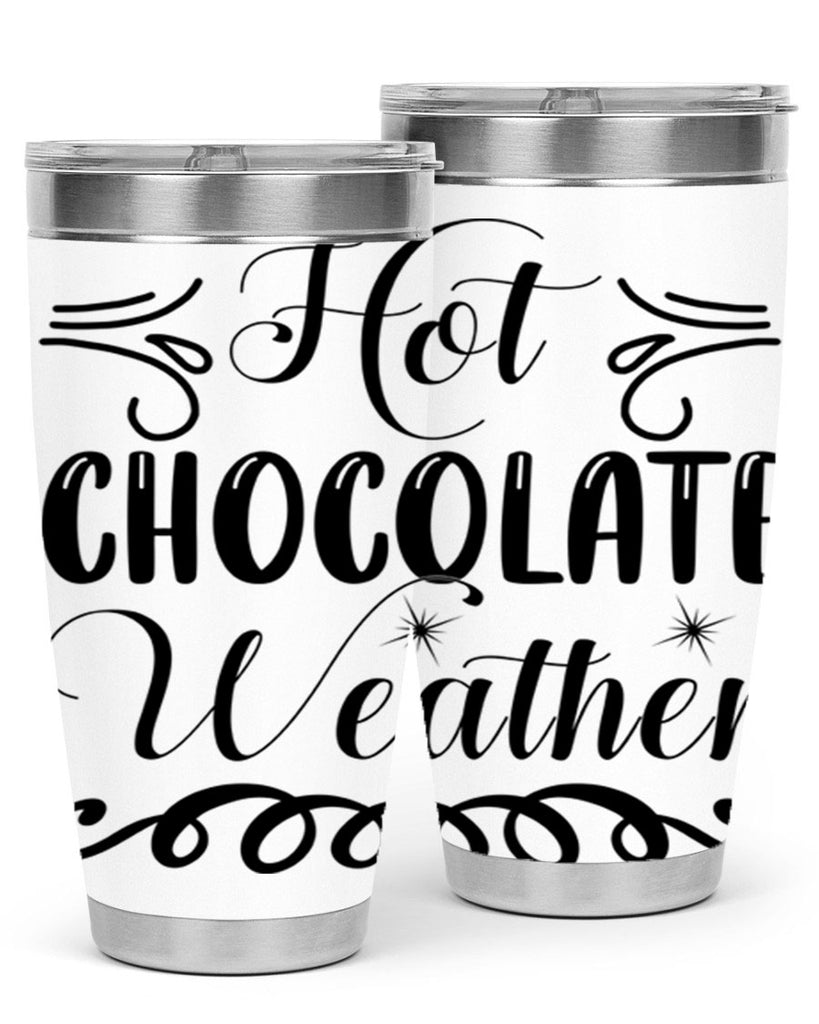 Hot Chocolate Weather 214#- winter- Tumbler