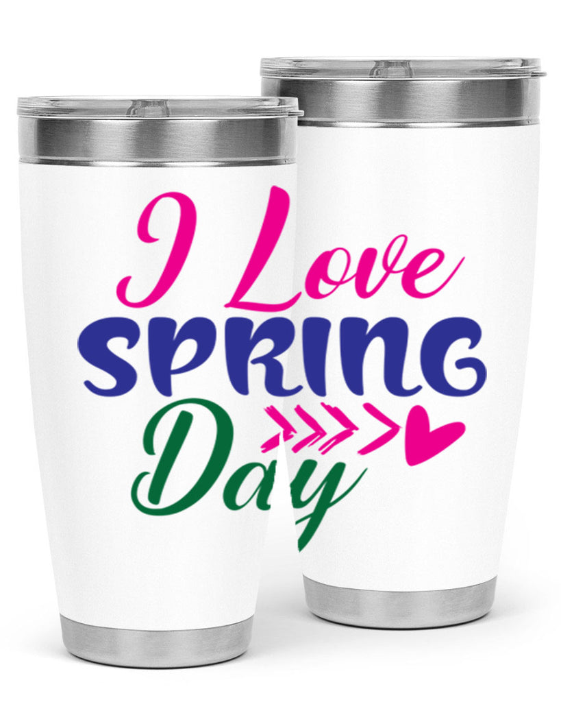 I Love Spring Day 264#- spring- Tumbler