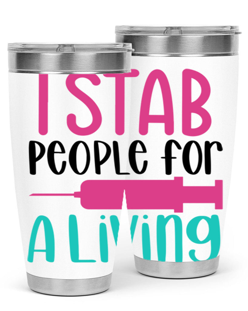 I Stab People For A Living Style Style 164#- nurse- tumbler