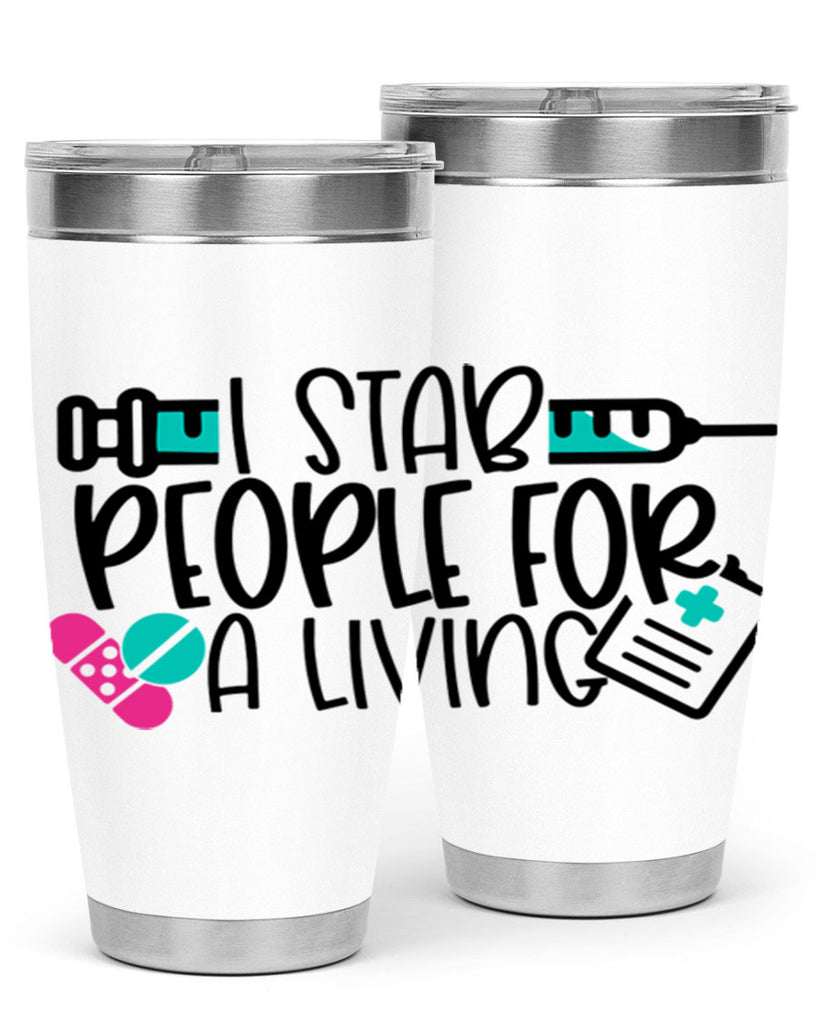 I Stab People For A Living Style Style 165#- nurse- tumbler