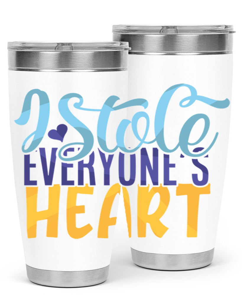 I Stole Everyones Heart Style 247#- baby- tumbler