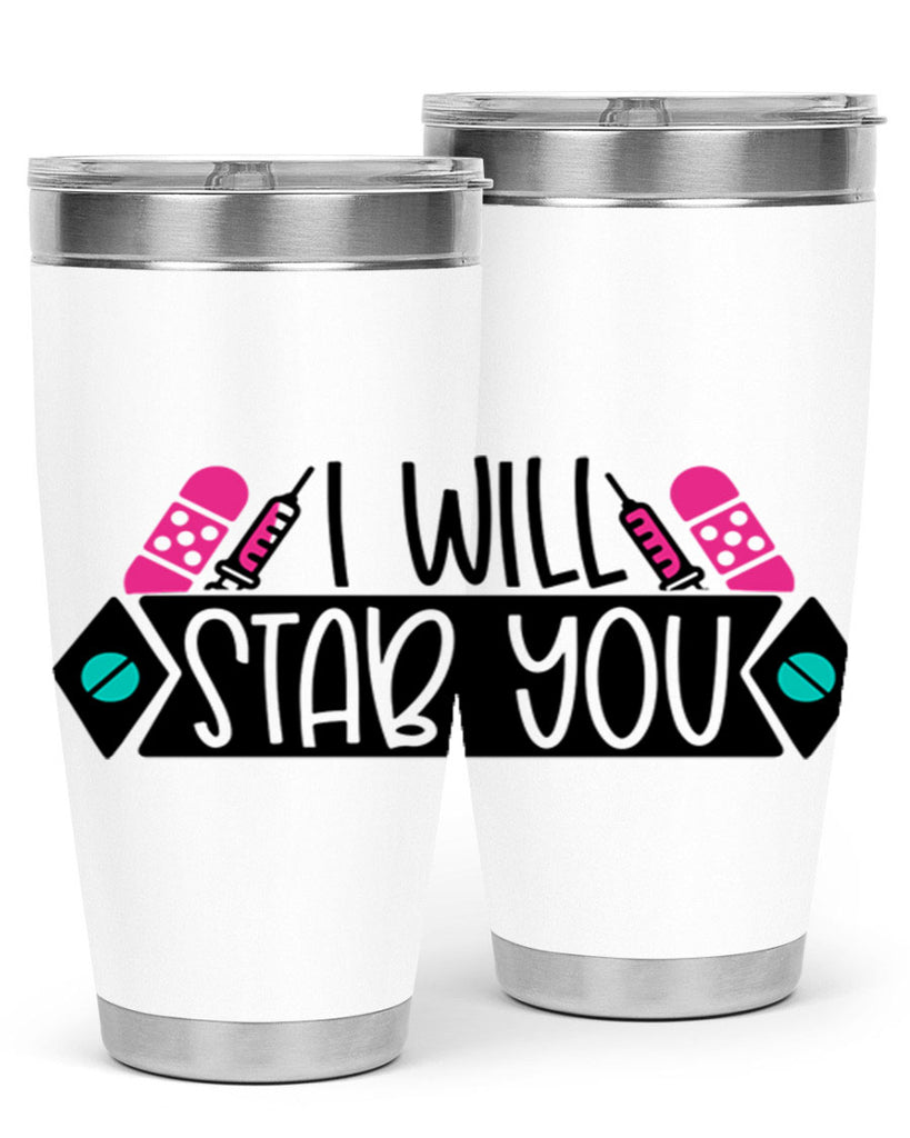 I Will Stab You Style Style 162#- nurse- tumbler