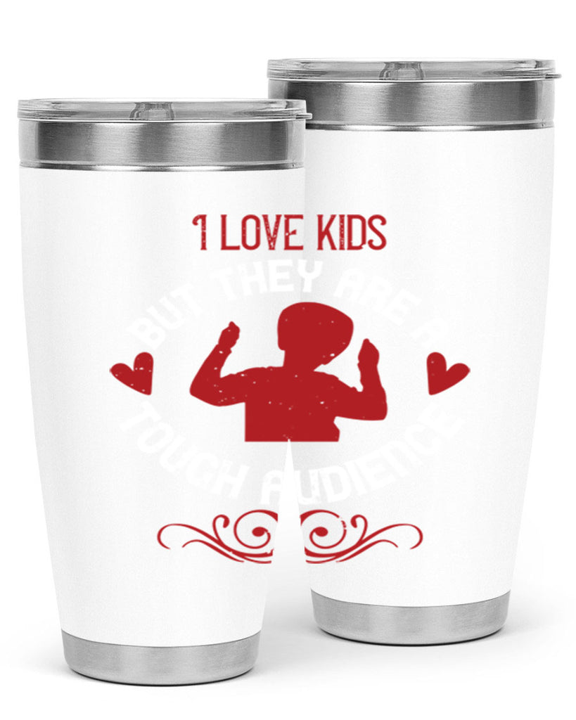 I love kids but they are a tough audience Style 36#- baby- Tumbler