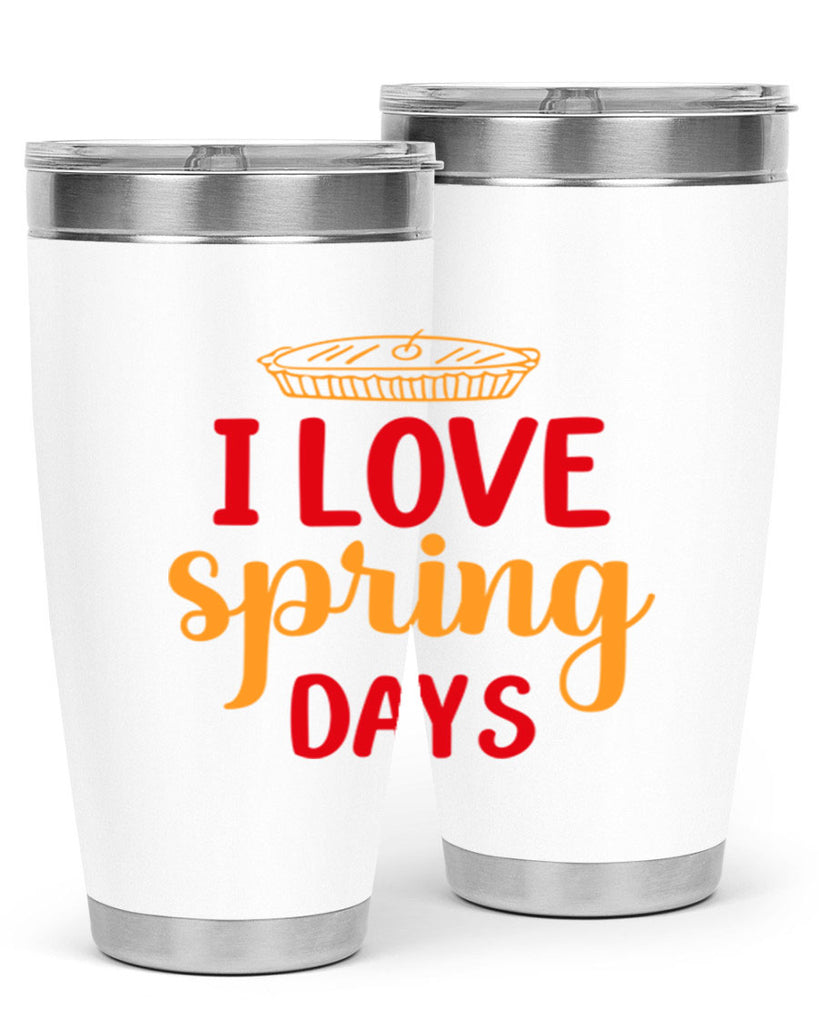 I love spring days 268#- spring- Tumbler