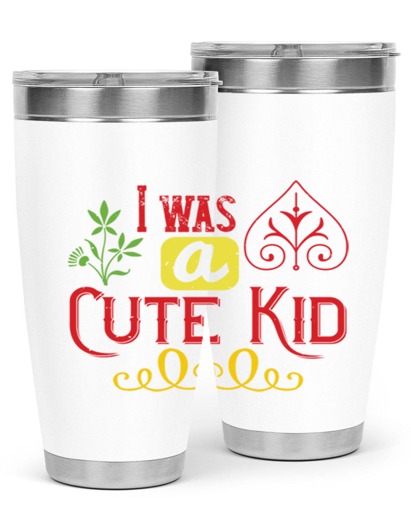 I was a cute kid Style 32#- baby- Tumbler