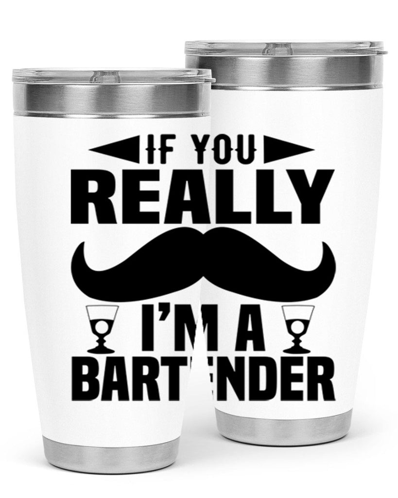 If you really Style 15#- bartender- tumbler