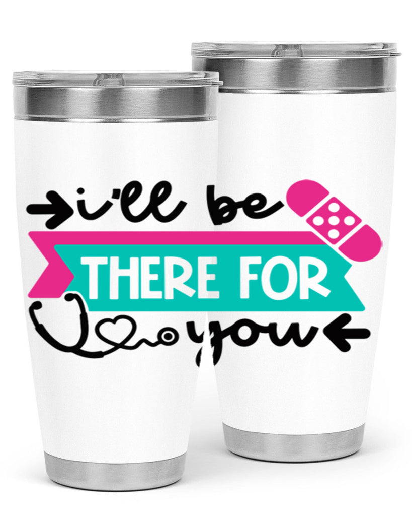 Ill Be There For You Style Style 160#- nurse- tumbler
