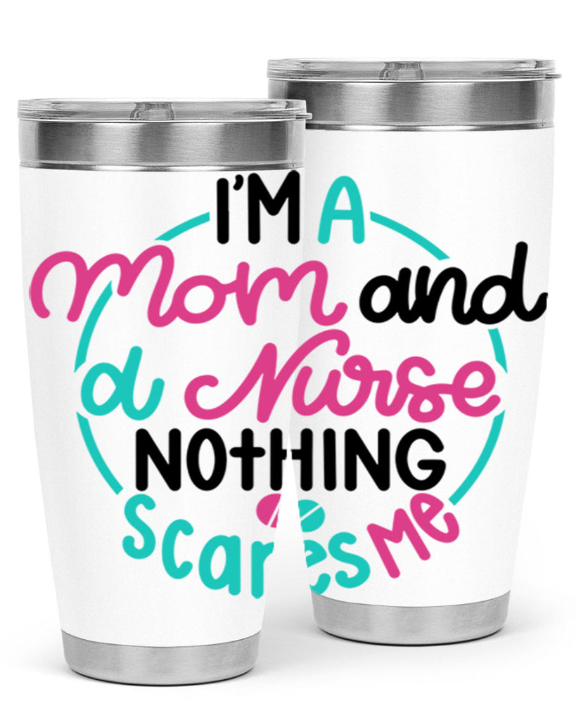 Im A Mom And A Nurse Nothing Style Style 158#- nurse- tumbler