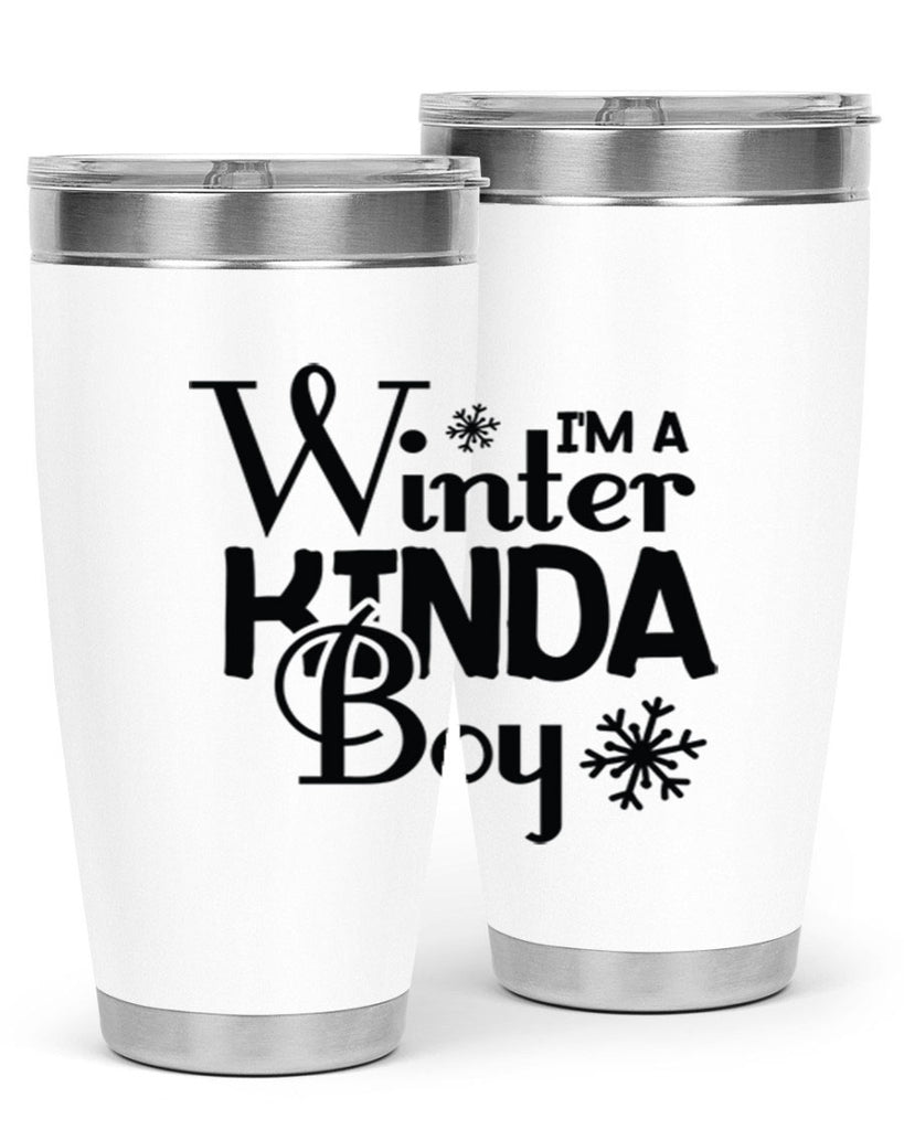 Im a Winter Kinda Boy 237#- winter- Tumbler