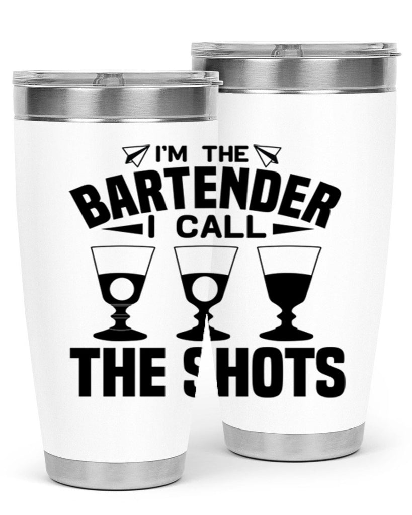 Im the bartender I call Style 17#- bartender- tumbler