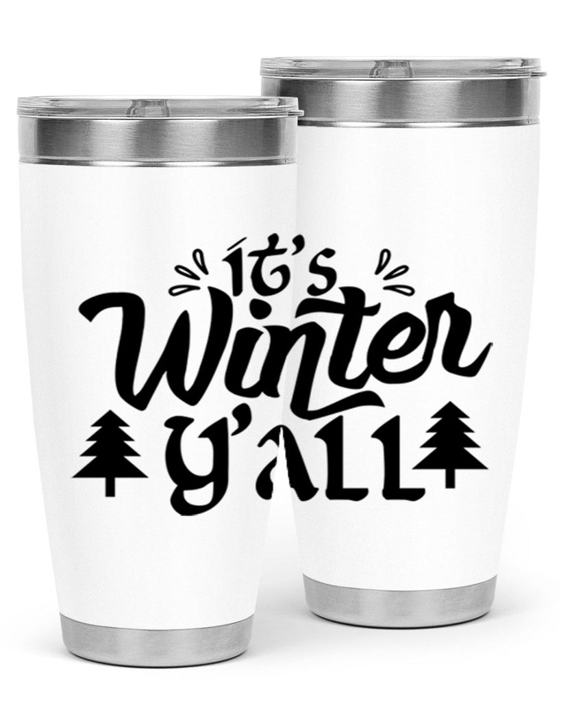 It s Winter Y all 257#- winter- Tumbler