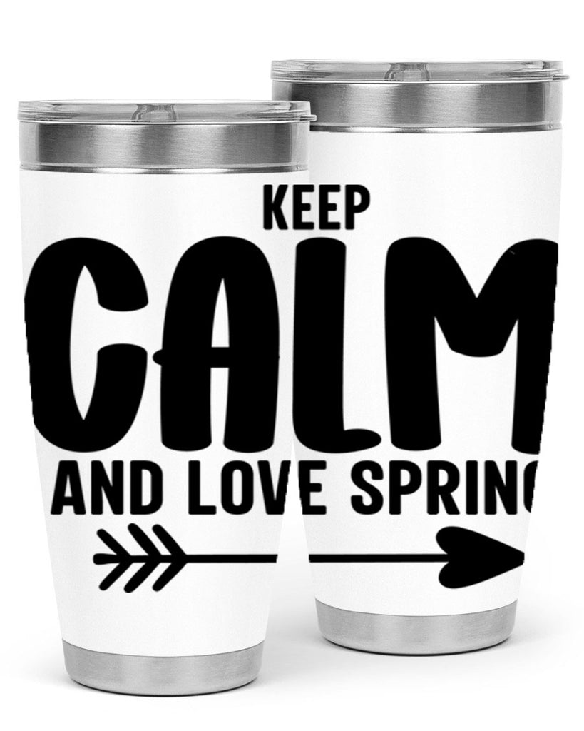Keep Calm and Love Spring291#- spring- Tumbler