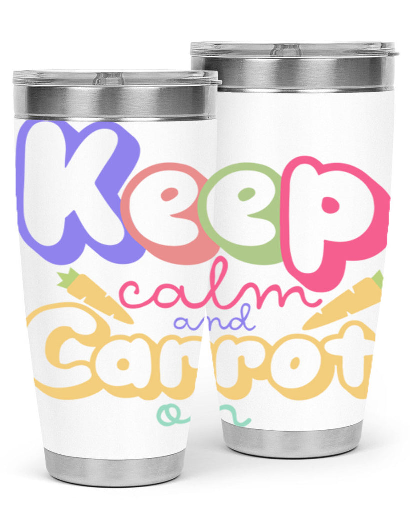 Keep calm and carrot on289#- spring- Tumbler