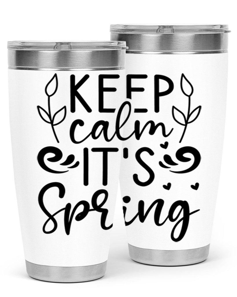 Keep calm its spring  293#- spring- Tumbler
