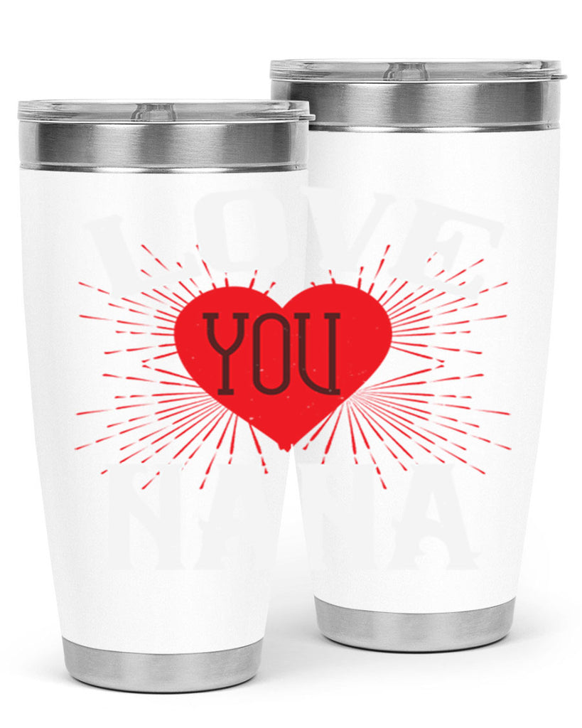 LOVE YOU NANA 16#- grandma - nana- Tumbler
