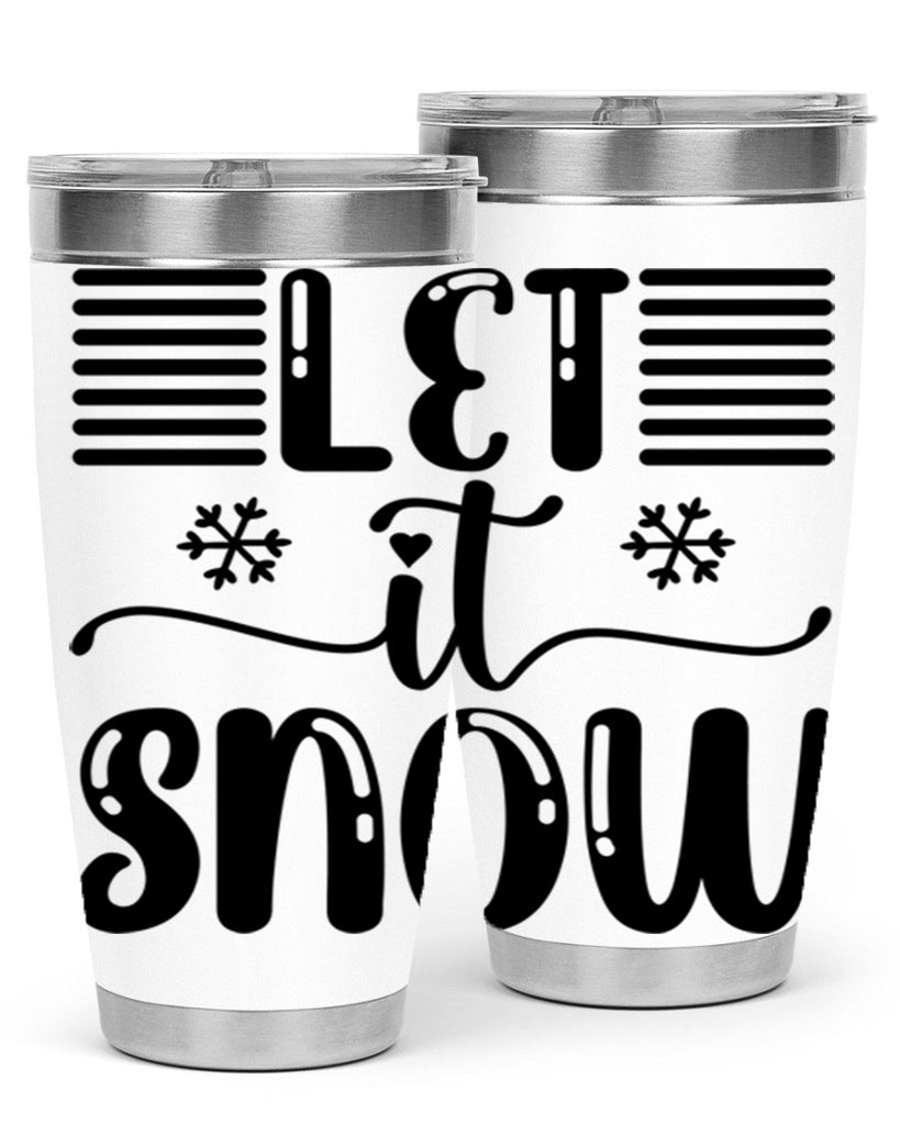 Let It Snow 293#- winter- Tumbler
