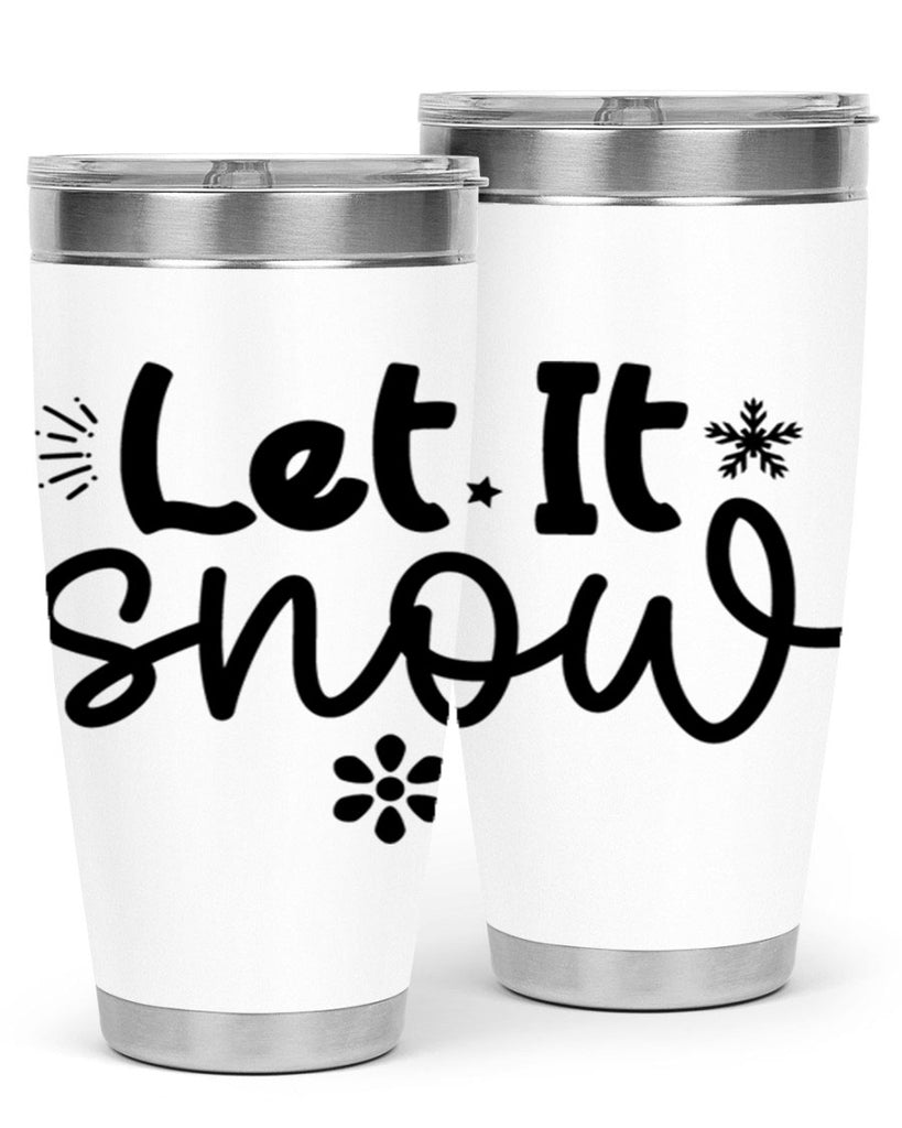 Let It Snow286#- winter- Tumbler