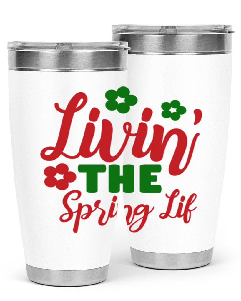 Livin the Spring Lif 317#- spring- Tumbler