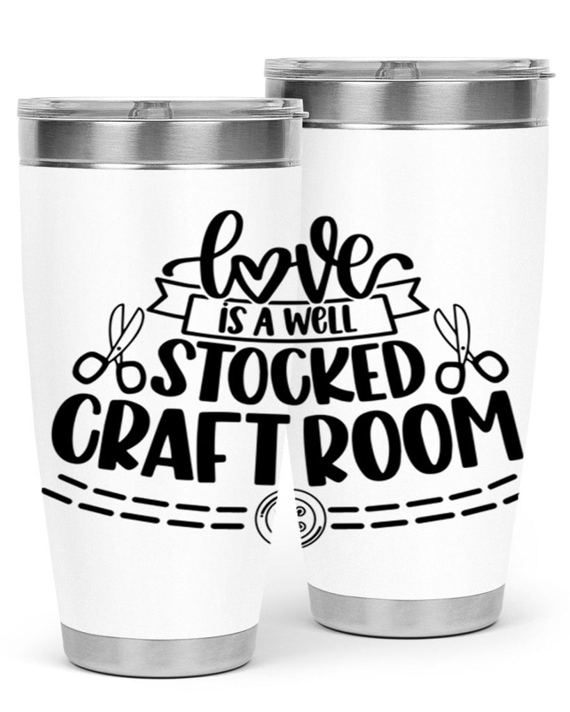 Love Is A Well Stocked 13#- crafting- Tumbler