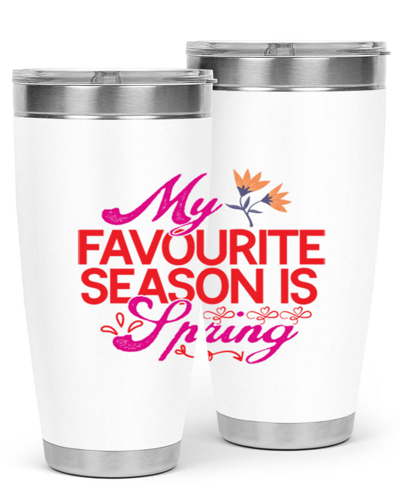 My Favourite Season Is Spring 344#- spring- Tumbler
