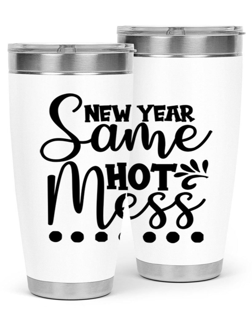 New Year Same Hot Mess 325#- winter- Tumbler